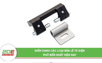 Điểm danh các loại bản lề tủ điện phổ biến nhất hiện nay